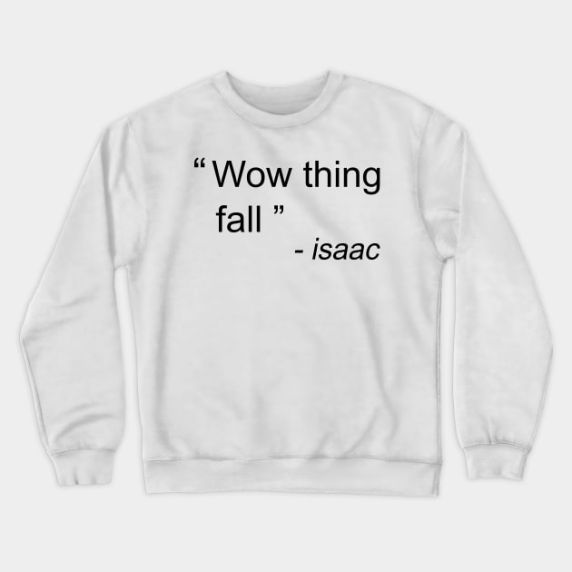 "Wow thing fall" Crewneck Sweatshirt by giovanniiiii